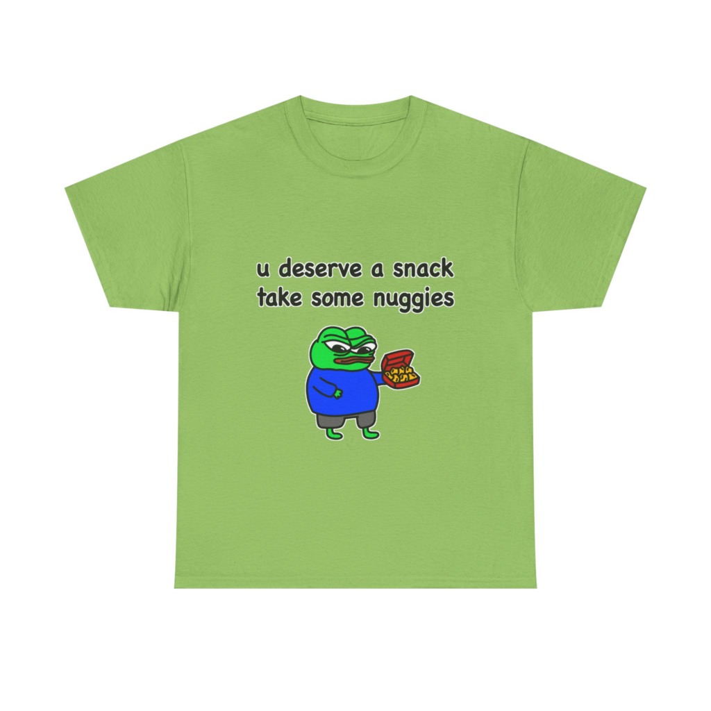 T-Shirt with Pepe Offering Nuggets 'U Deserve a Snack'