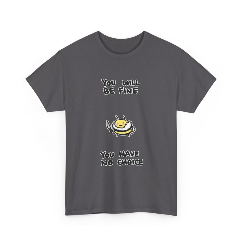 Graphic Tee: 'You Will Be Fine' Killer Bee Print