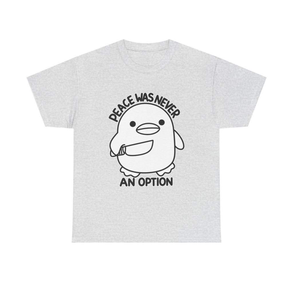 T-Shirt: 'Peace Was Never An Option' Duck with Knife