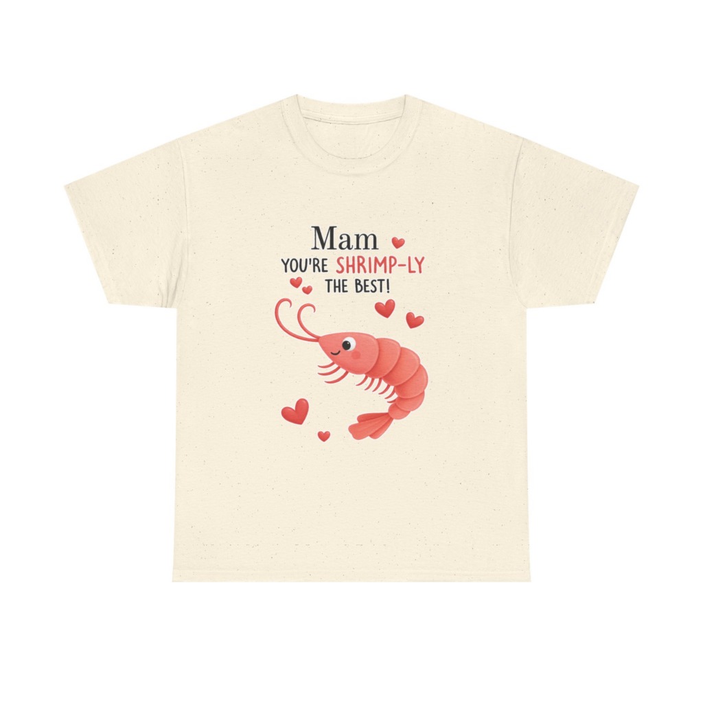 Mam You're Shrimp-ly The Best Graphic T-Shirt