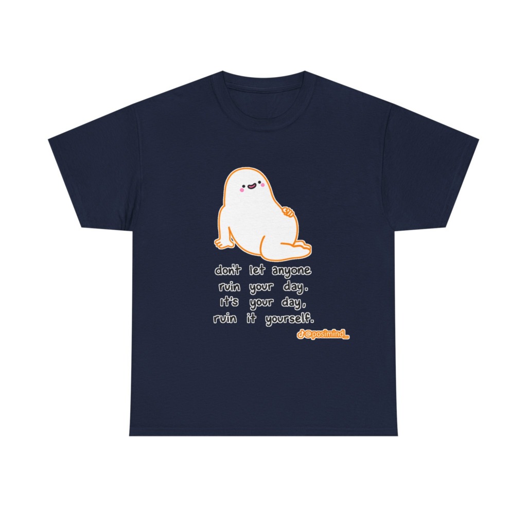 T-Shirt: Cute Blob 'Ruin Your Day' Graphic