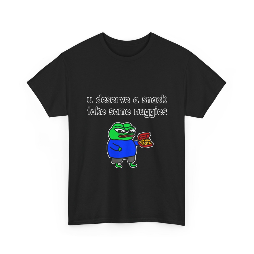 T-Shirt with Pepe Offering Nuggets 'U Deserve a Snack'
