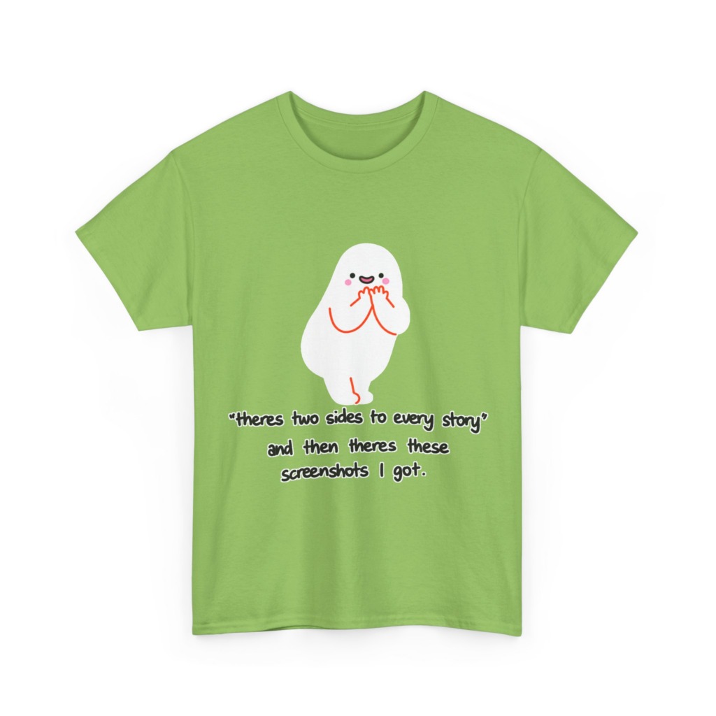 Shy Ghost 'Two Sides to Every Story' Quote T-Shirt