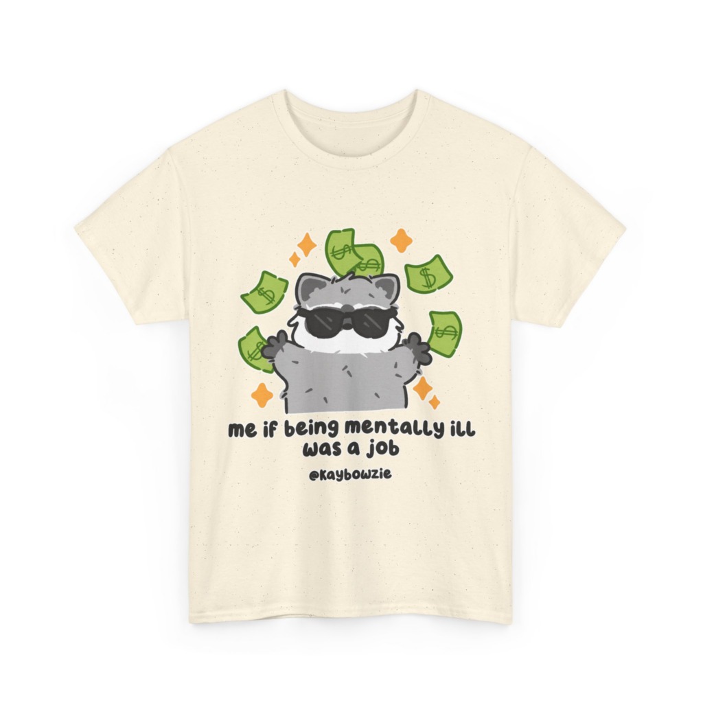 Graphic Tee: Raccoon with Money & 'Mentally Ill Job' Text