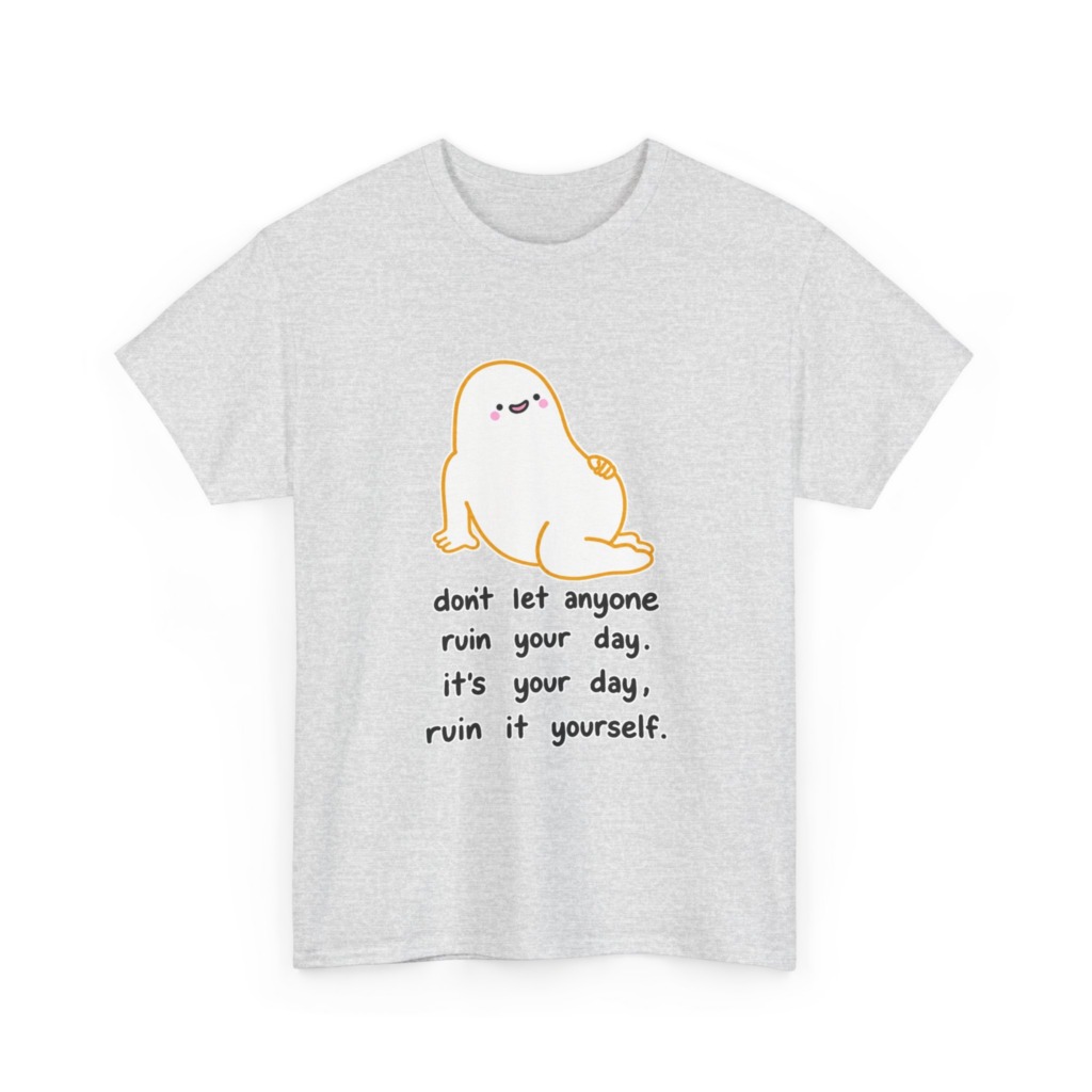T-Shirt with Cute Blob & 'Ruin it Yourself' Quote
