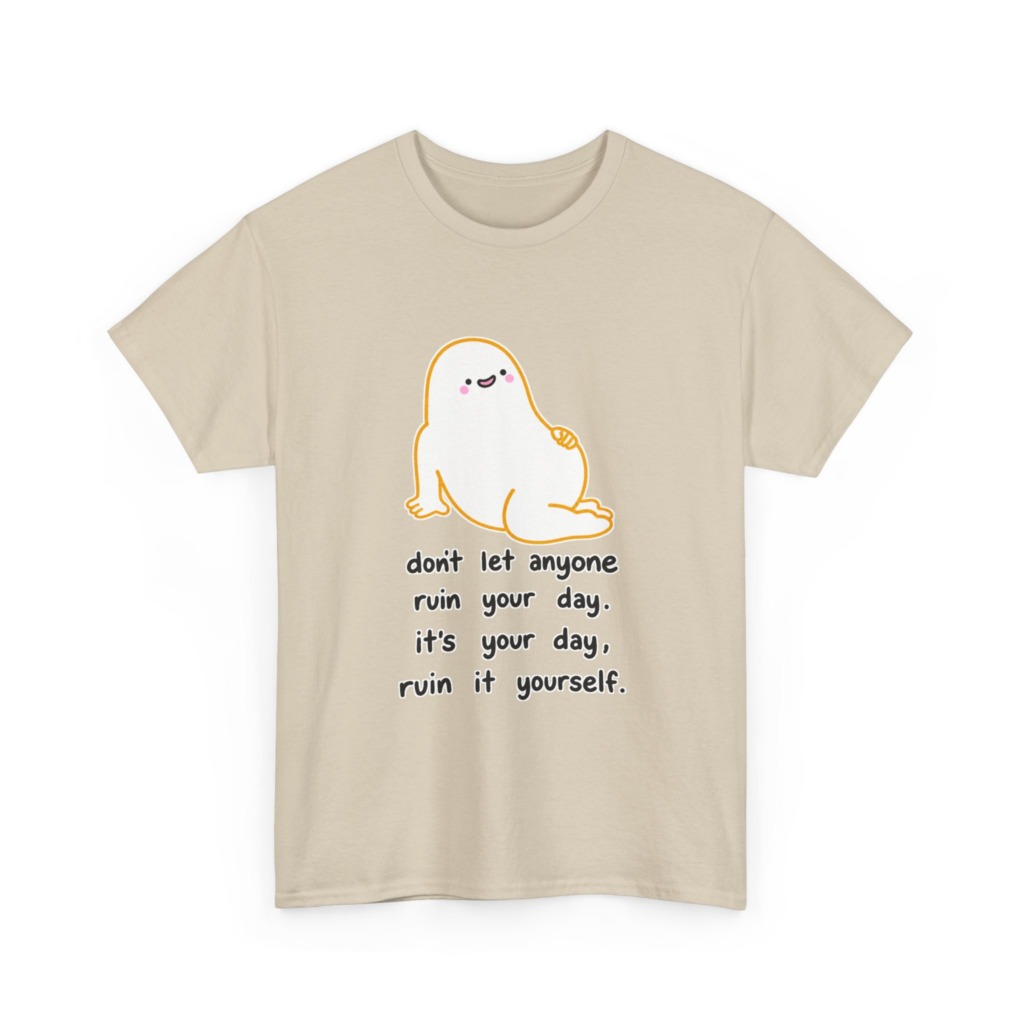 T-Shirt with Cute Blob & 'Ruin it Yourself' Quote