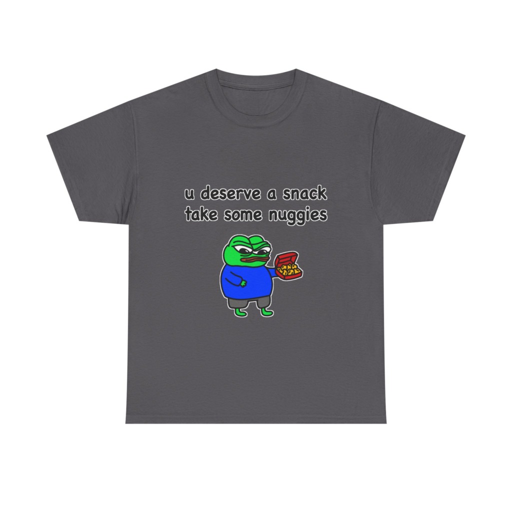 T-Shirt with Pepe Offering Nuggets 'U Deserve a Snack'