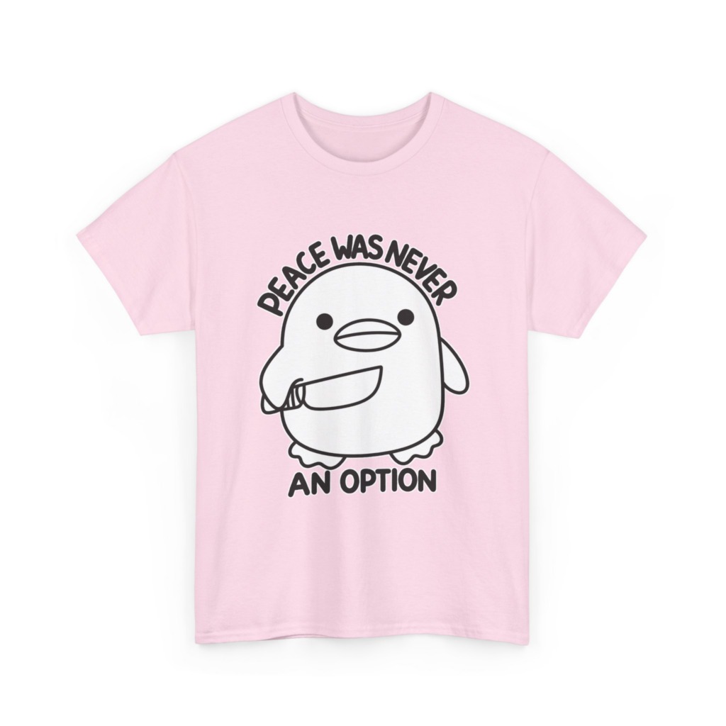 T-Shirt: 'Peace Was Never An Option' Duck with Knife