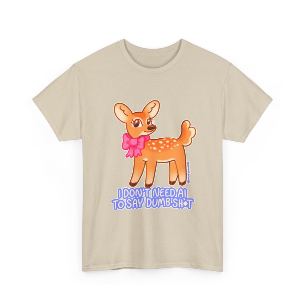 T-Shirt: Sarcastic Deer AI Quote Graphic