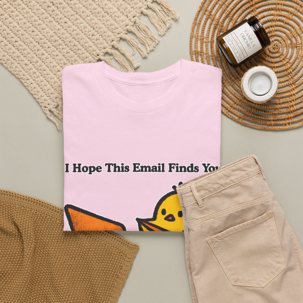 T-Shirt: "Email Finds You Before I Do" Chick