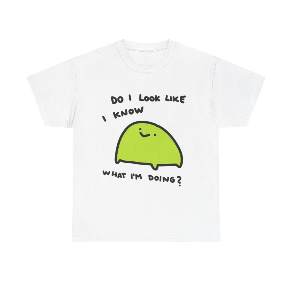T-Shirt: 'Do I Look Like I Know' Lime Green Blob