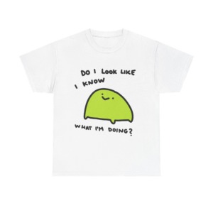 T-Shirt: 'Do I Look Like I Know' Lime Green Blob