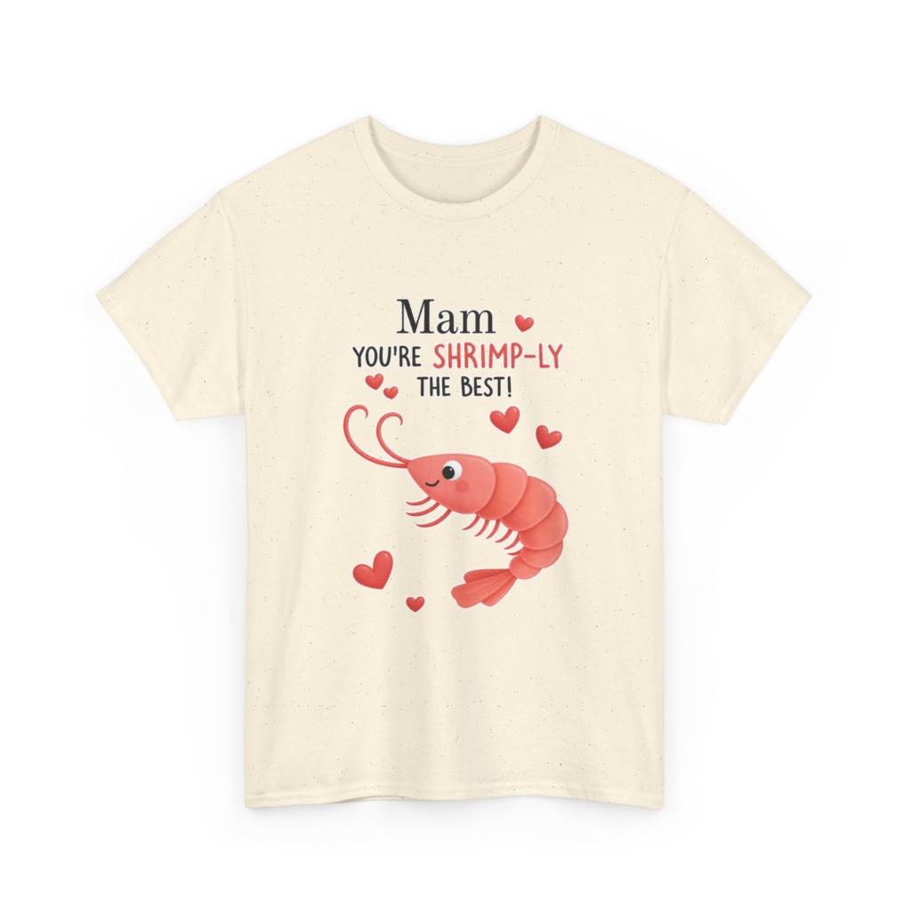 Mam You're Shrimp-ly The Best Graphic T-Shirt