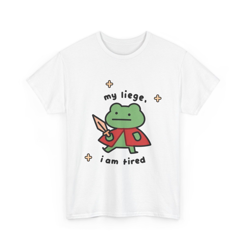 T-Shirt: Tired Frog Knight 'my liege, i am tired' Print