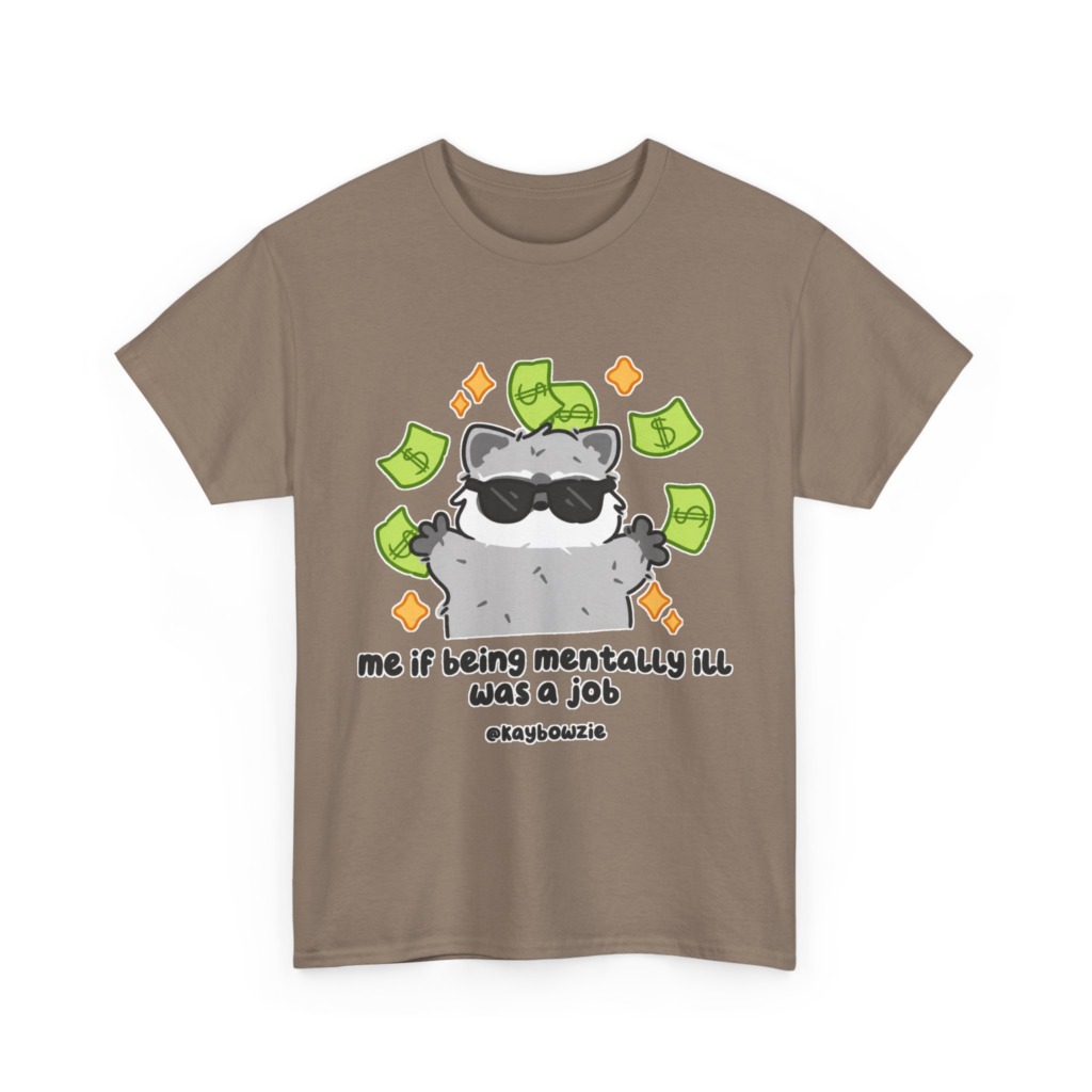 T-Shirt: Raccoon 'If Being Mentally Ill Was a Job' Graphic