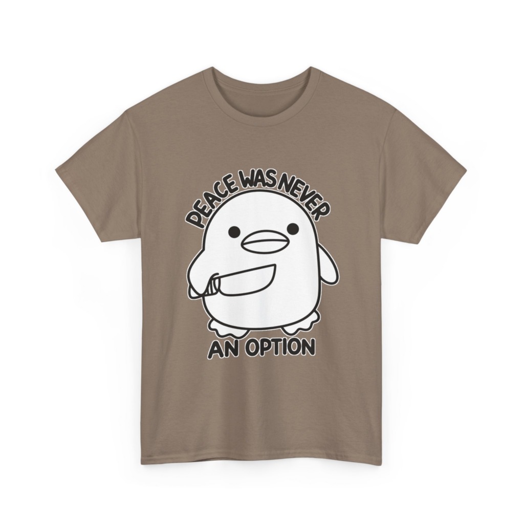 T-Shirt: 'Peace Was Never An Option' Duck with Knife