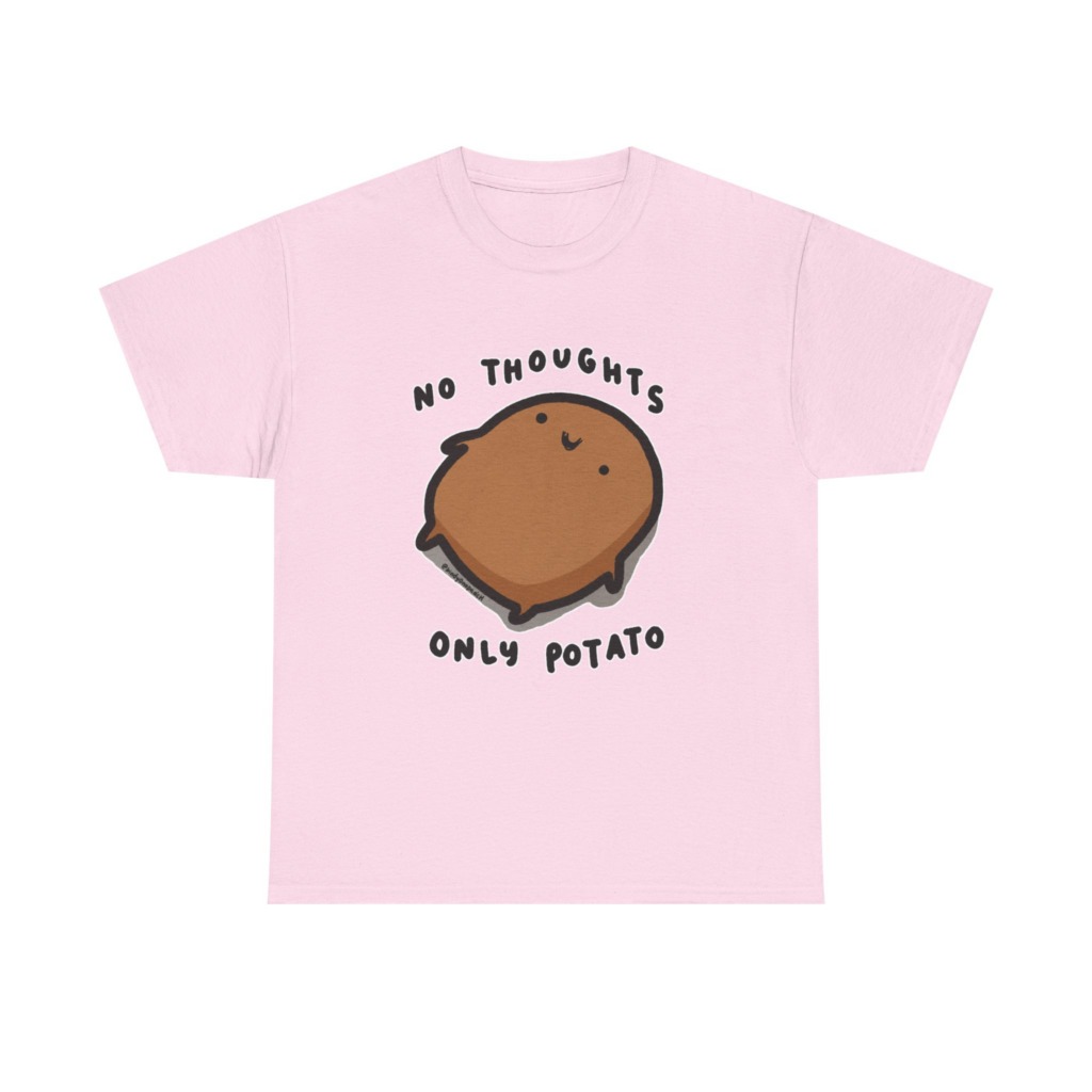 T-Shirt: No Thoughts Only Potato Graphic