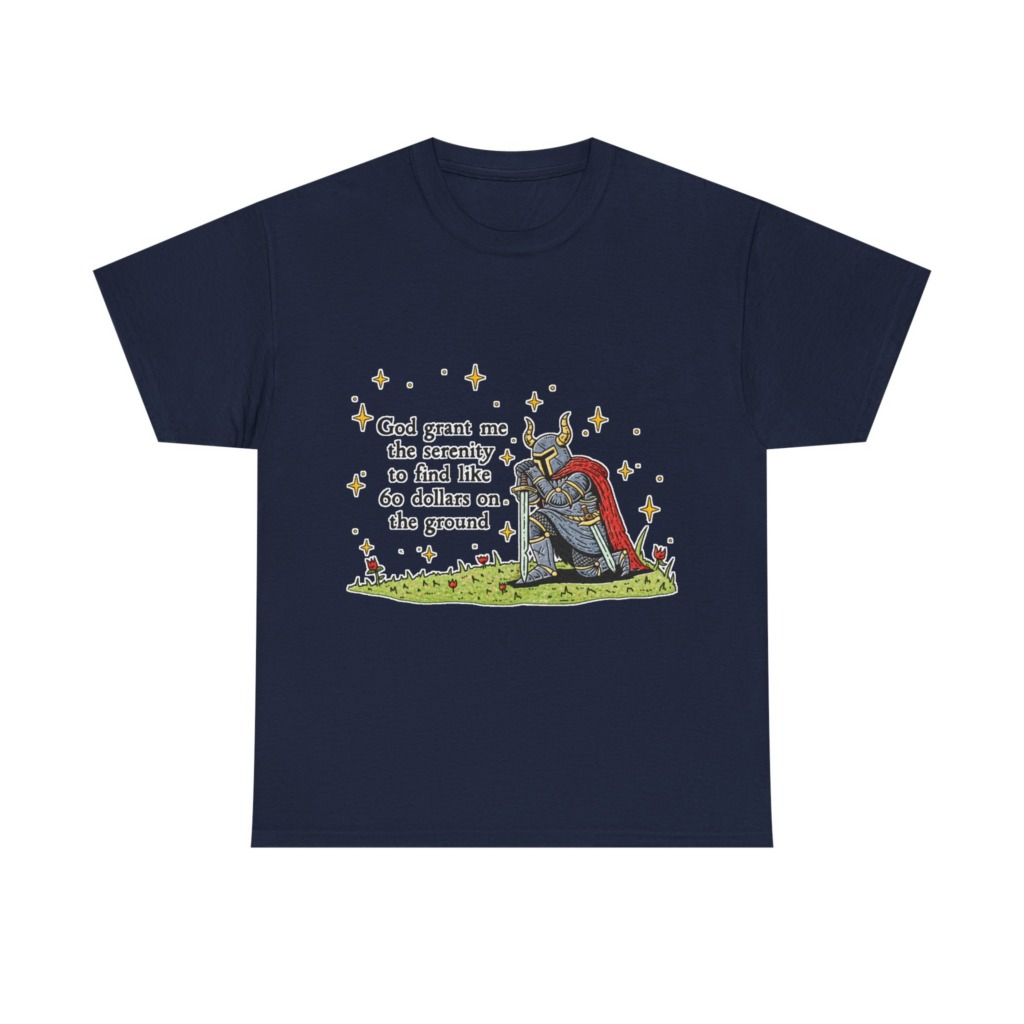 T-Shirt with Kneeling Knight 'Serenity for $60' Quote
