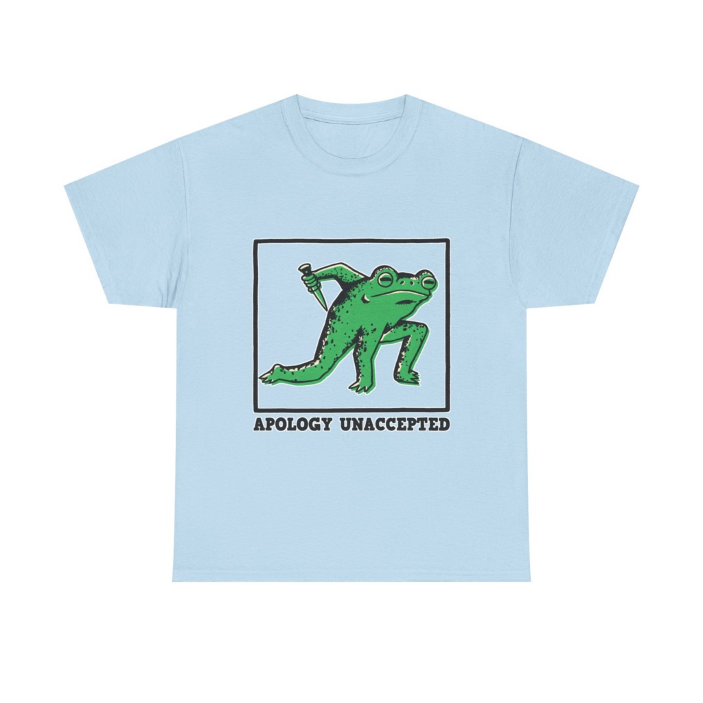 Apology Unaccepted Frog & Dagger Graphic T-Shirt