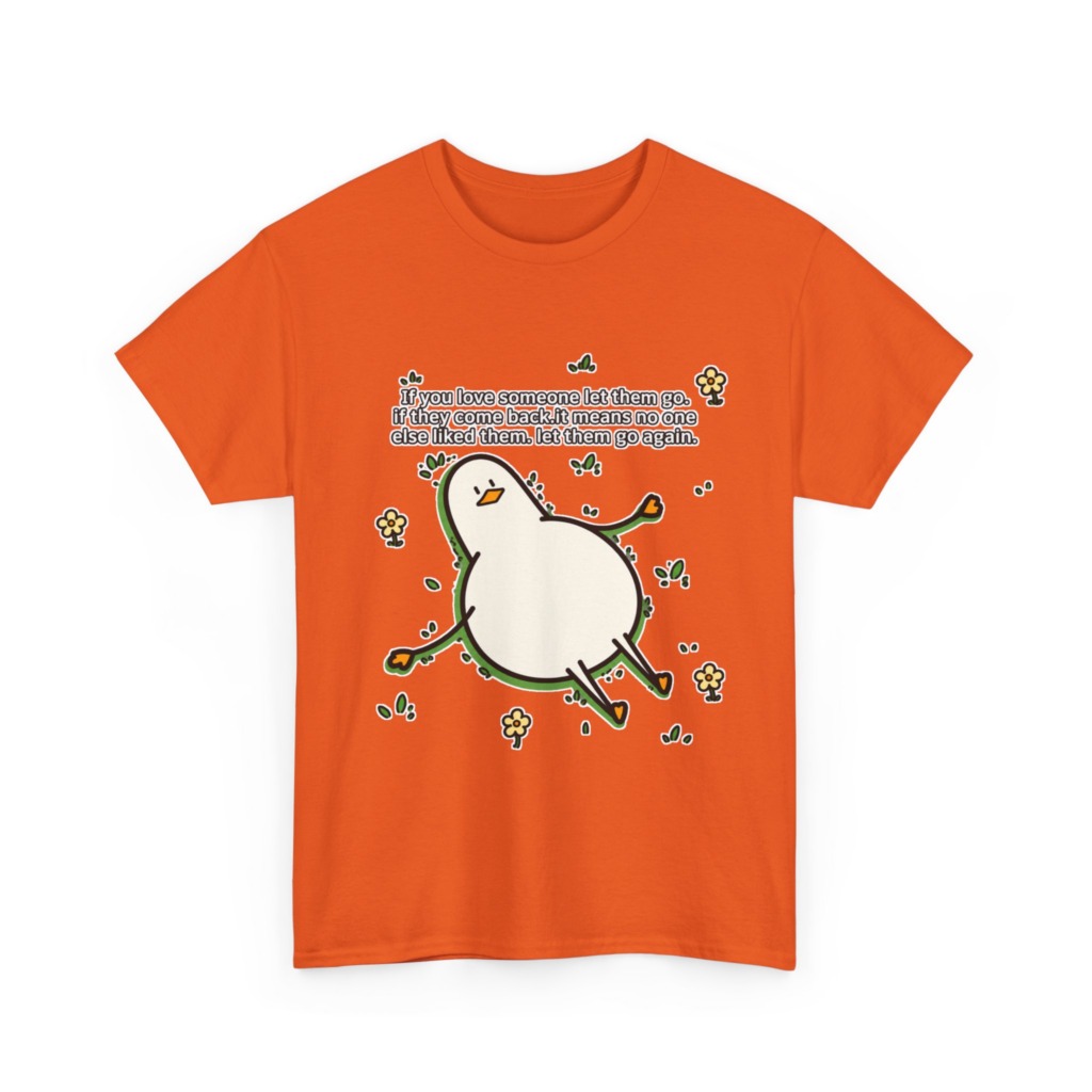 T-Shirt: Funny 'Let Them Go Again' Duck Graphic