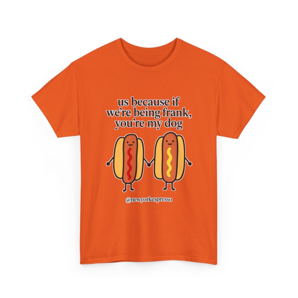T-Shirt: Cute Hot Dog "Being Frank" Graphic