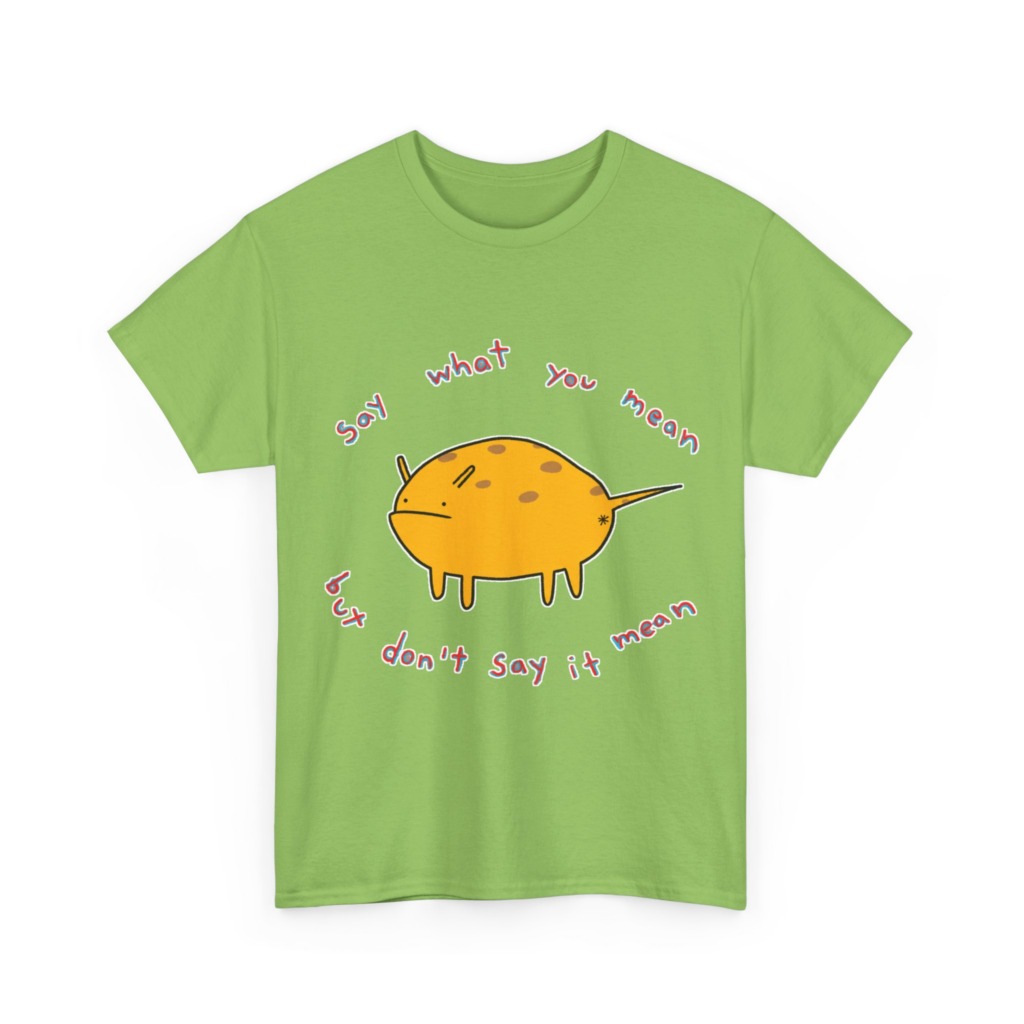 Grumpy Creature 'Say What You Mean' T-Shirt