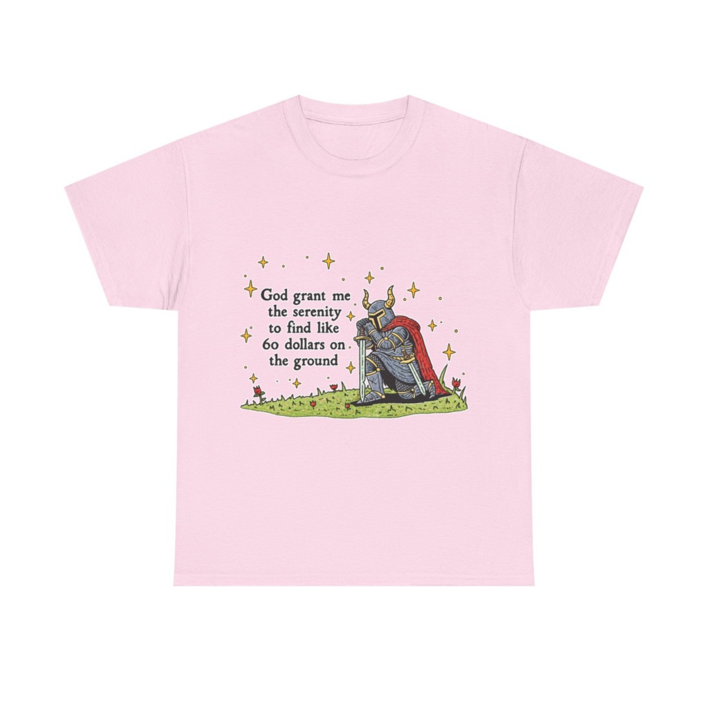 T-Shirt with Kneeling Knight 'Serenity for $60' Quote