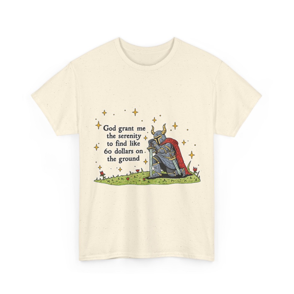 T-Shirt with Kneeling Knight 'Serenity for $60' Quote