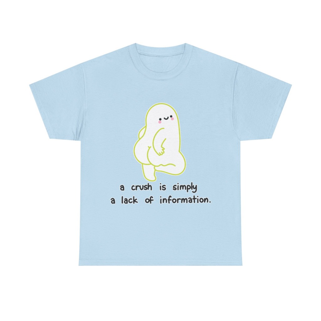T-Shirt: Playful Green Blob 'A Crush' Quote