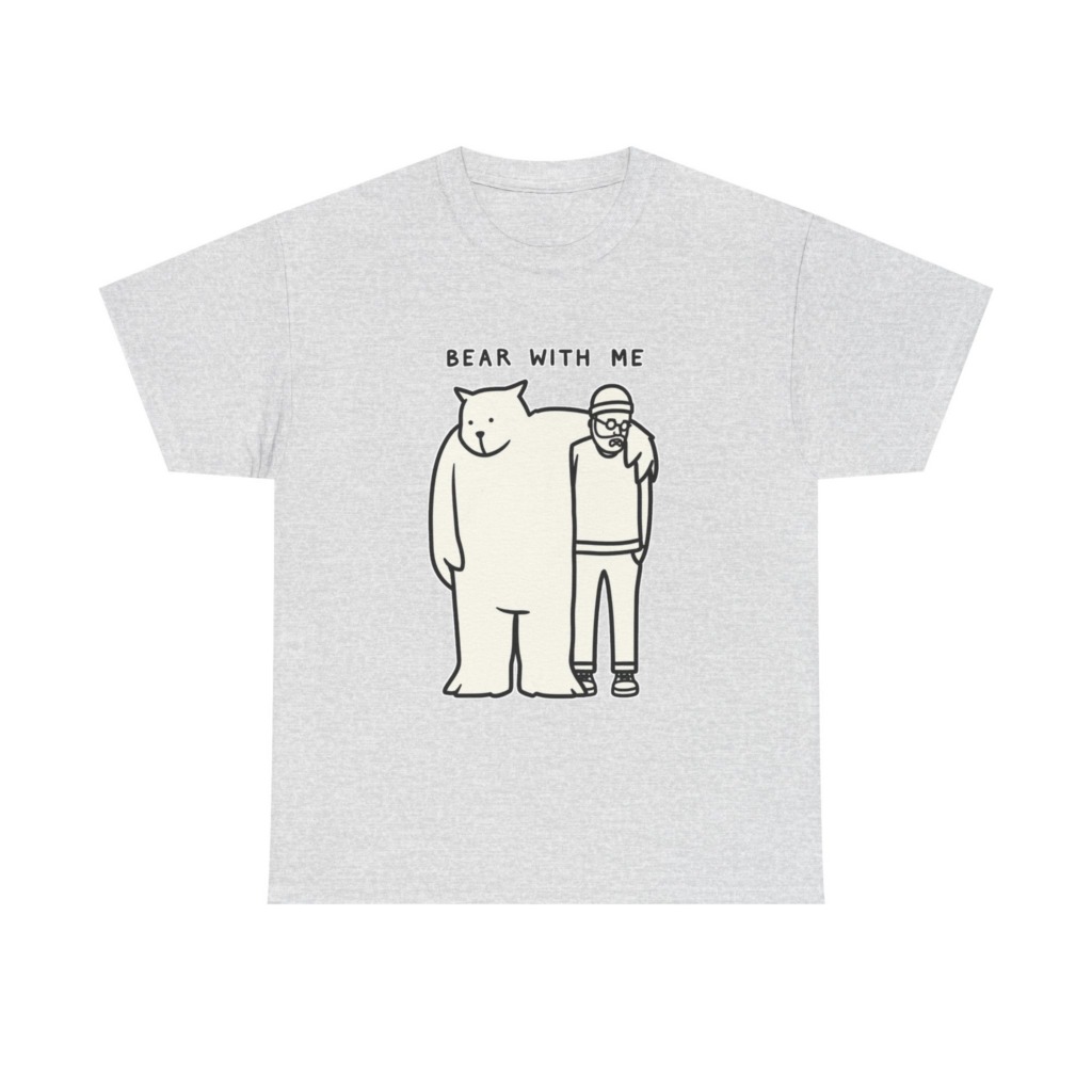 T-Shirt with 'Bear With Me' Pun Graphic