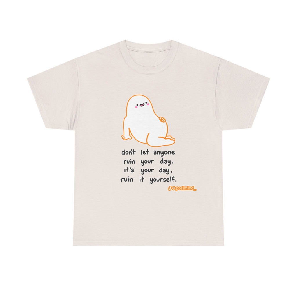 T-Shirt: Cute Blob 'Ruin Your Day' Graphic