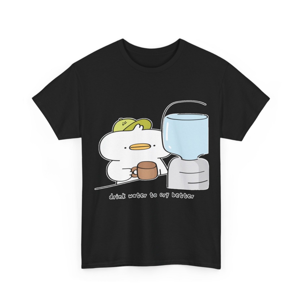 T-Shirt with 'Drink Water to Cry Better' Duck Print