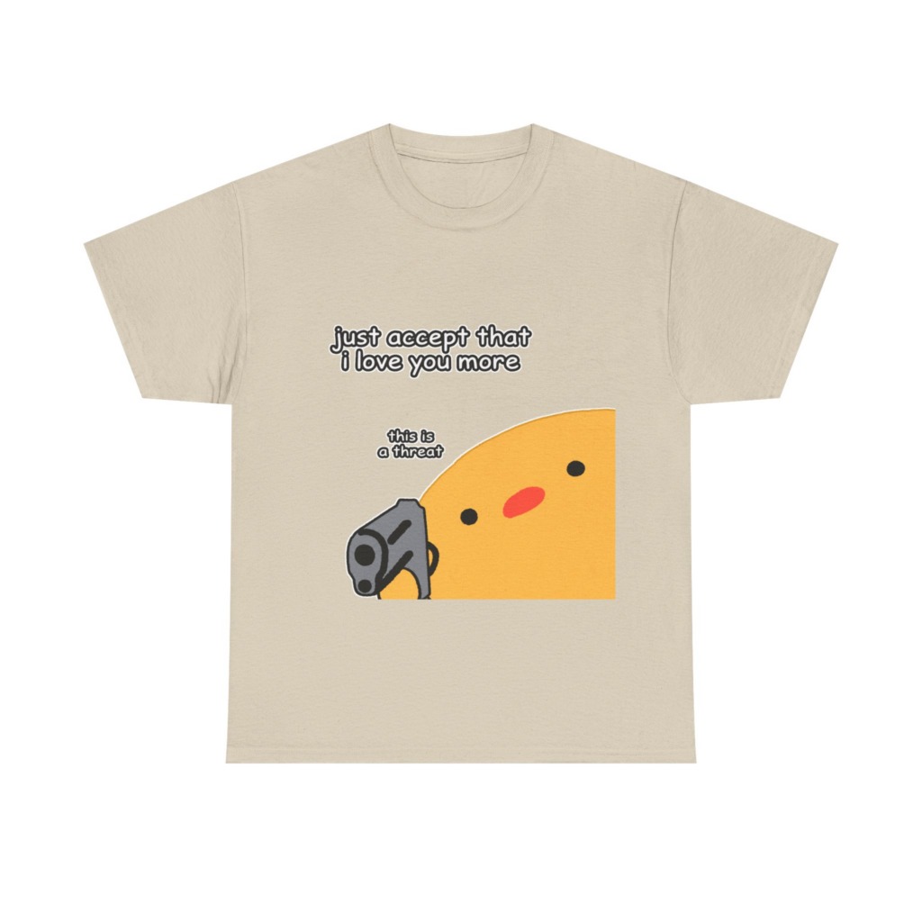Humorous Blob with Gun 'I Love You More' T-Shirt