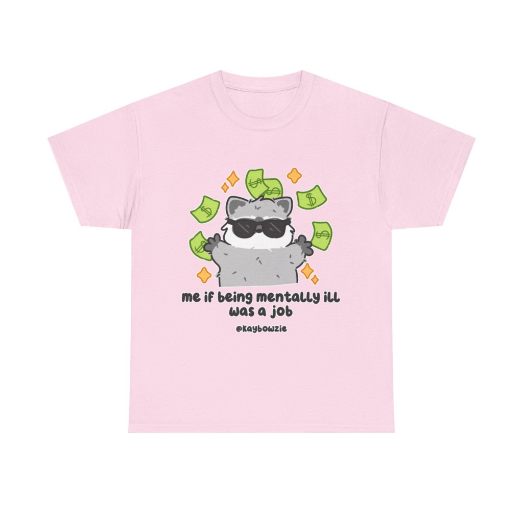 T-Shirt: Raccoon 'If Being Mentally Ill Was a Job' Graphic