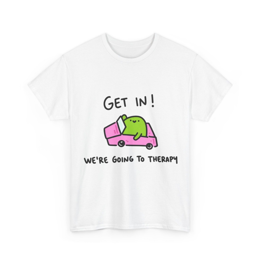 T-Shirt: 'Get In! We're Going To Therapy' Car Graphic
