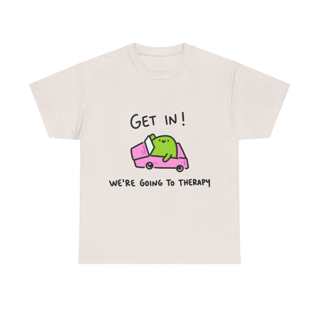 T-Shirt: 'Get In! We're Going To Therapy' Car Graphic