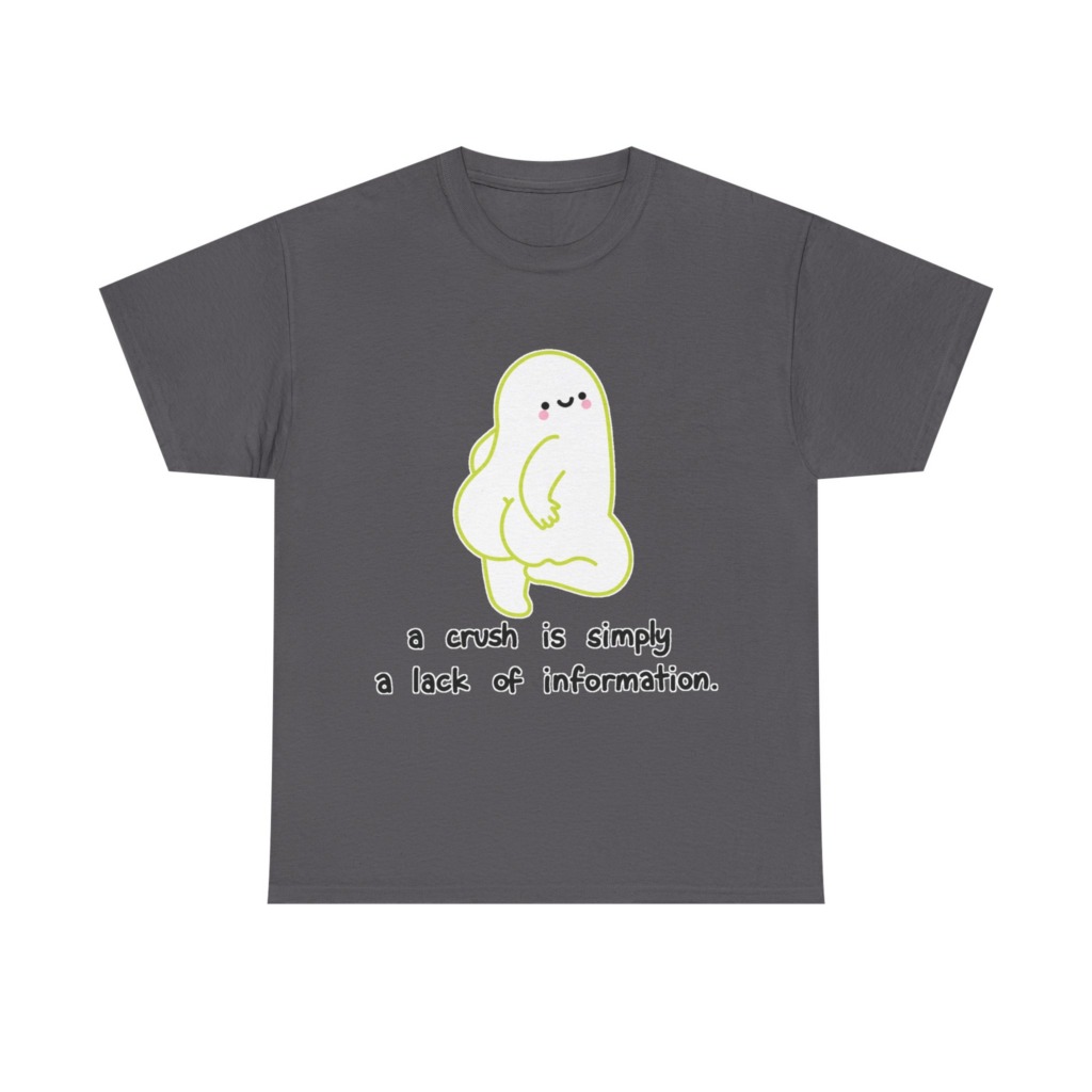 T-Shirt: Playful Green Blob 'A Crush' Quote