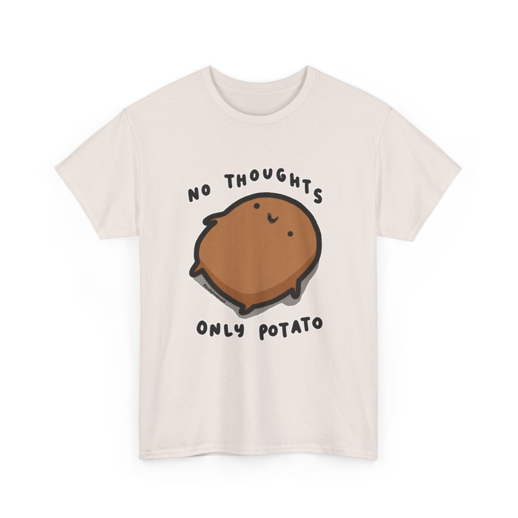 T-Shirt: No Thoughts Only Potato Graphic