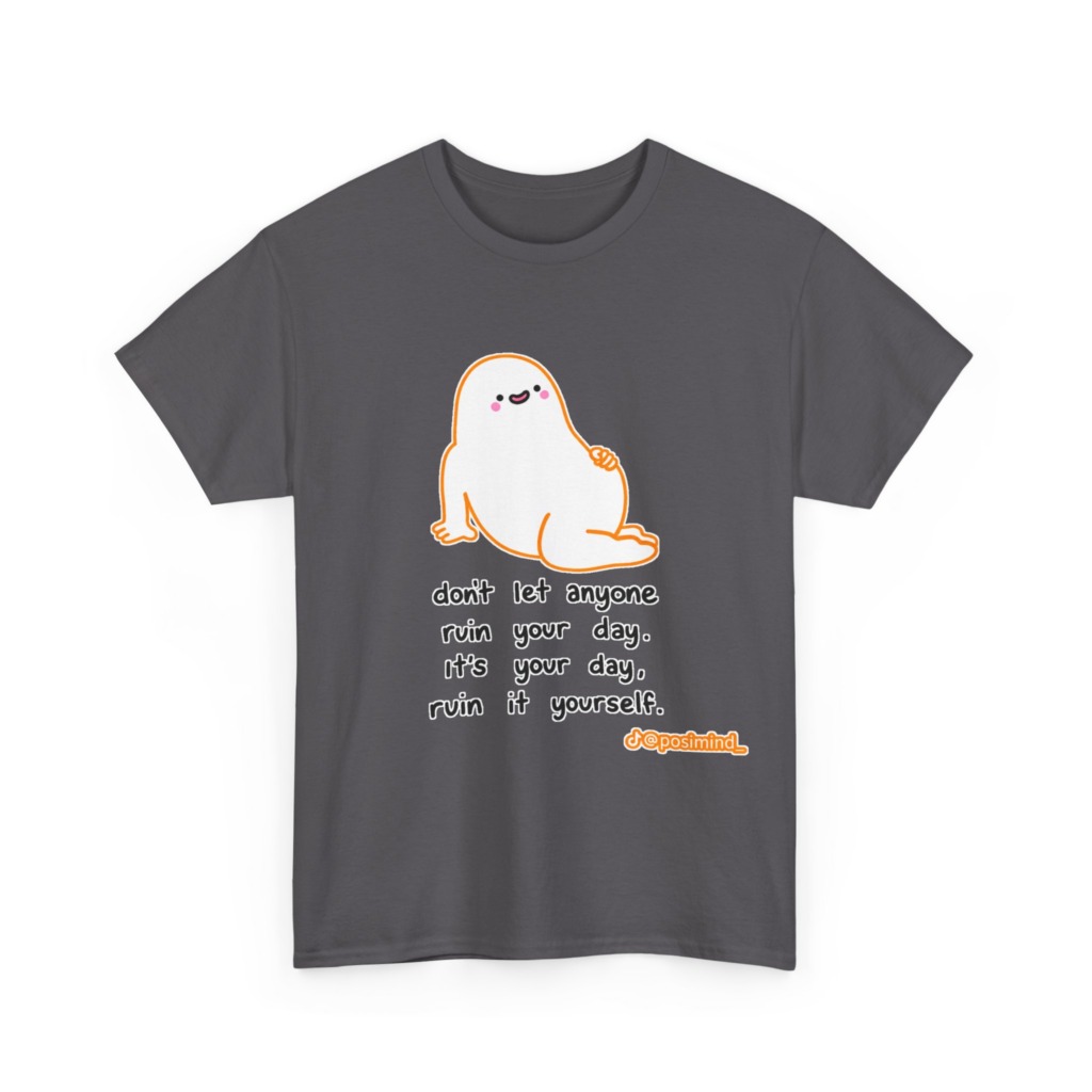 T-Shirt: Cute Blob 'Ruin Your Day' Graphic