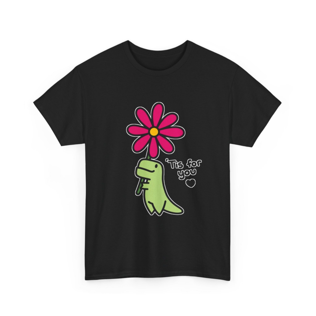 T-Shirt: Sweet Dino Holding Flower 'Tis For You Design