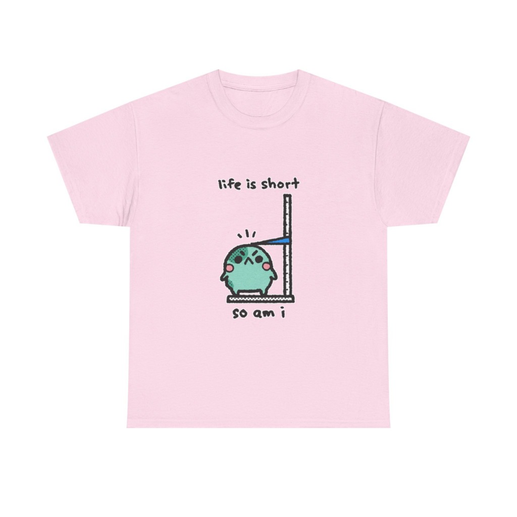 T-Shirt: Life is Short So Am I Shorty Character Print