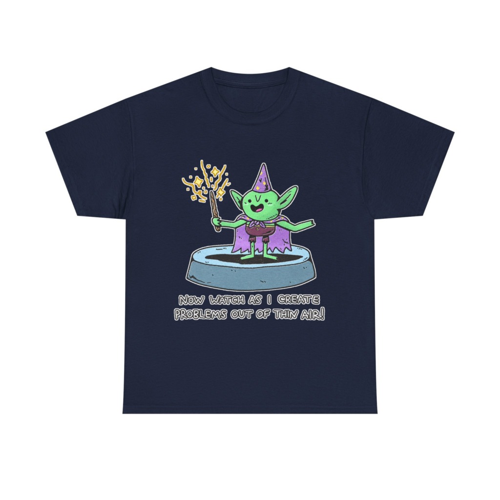 T-Shirt: Wizard Goblin Problem-Maker Graphic