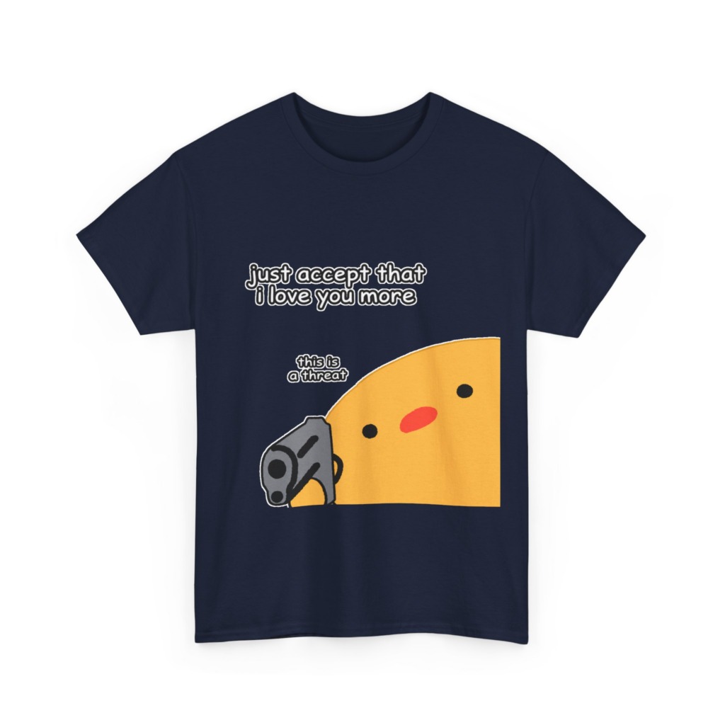 Humorous Blob with Gun 'I Love You More' T-Shirt