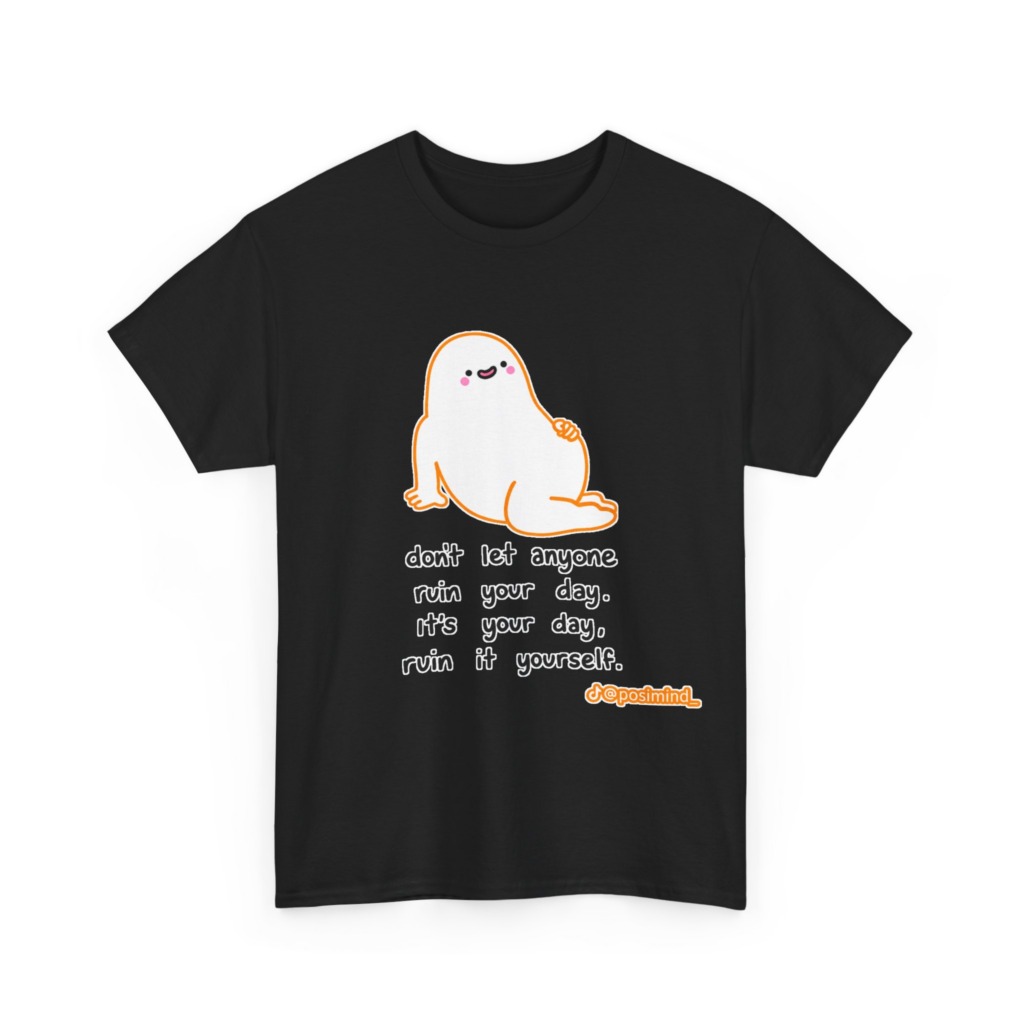 T-Shirt: Cute Blob 'Ruin Your Day' Graphic