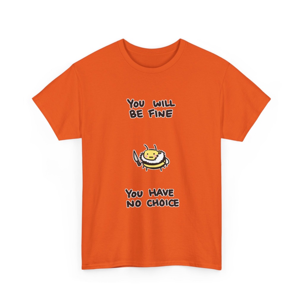Graphic Tee: 'You Will Be Fine' Killer Bee Print