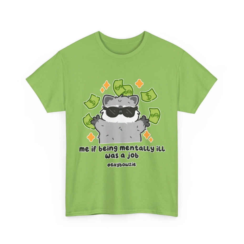 Graphic Tee: Raccoon with Money & 'Mentally Ill Job' Text