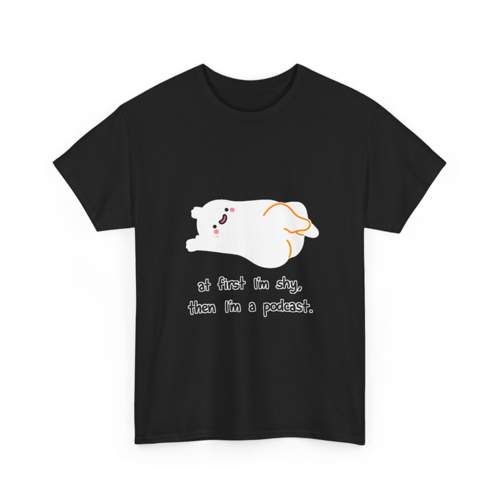 T-Shirt: Shy to Podcast Ghost Quote