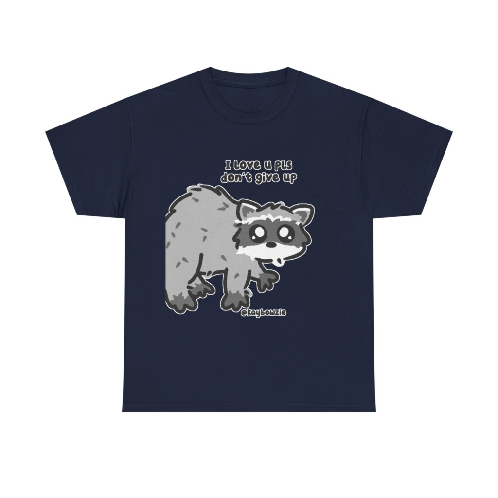 T-Shirt: Cute Raccoon 'Don't Give Up' Message