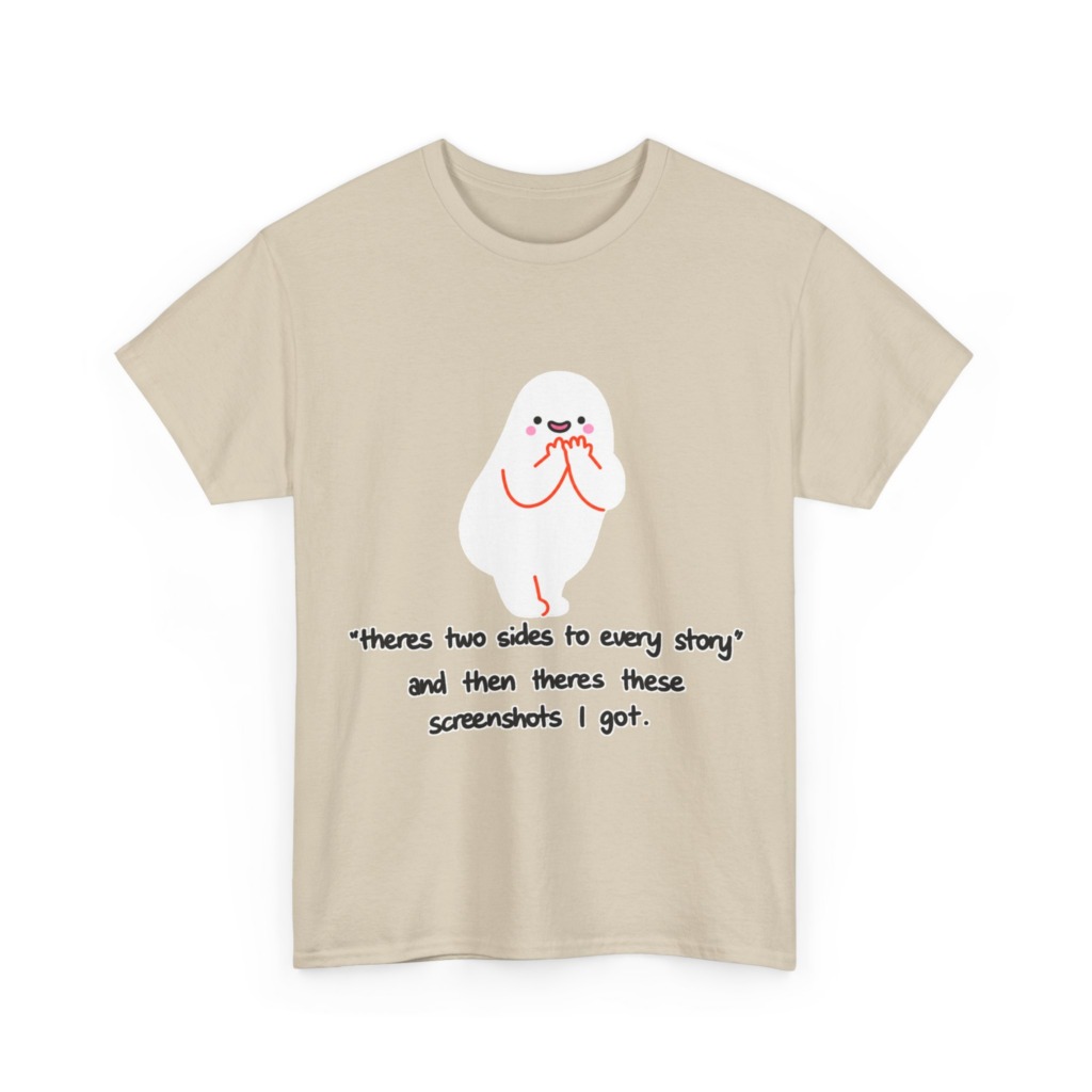 Shy Ghost 'Two Sides to Every Story' Quote T-Shirt