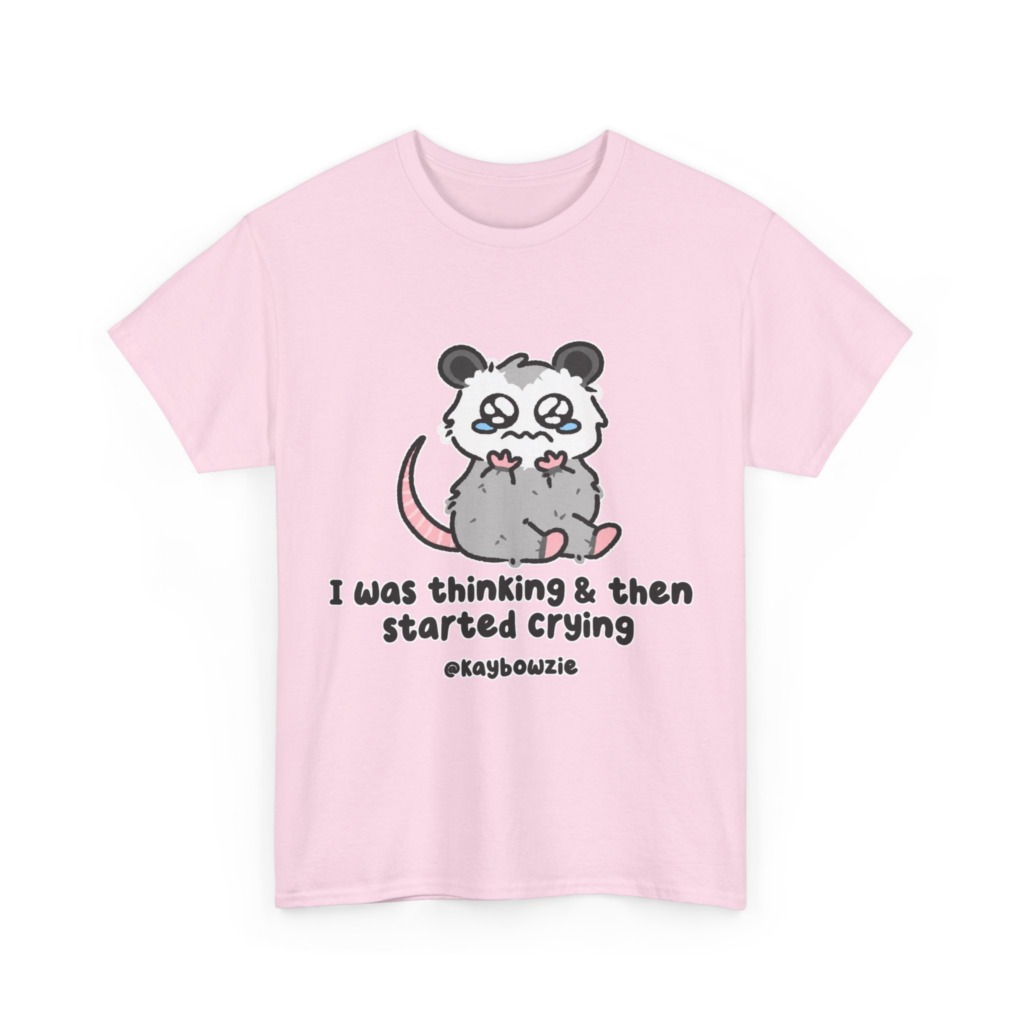 Crying Possum 'I Was Thinking & Then Started Crying' Tee